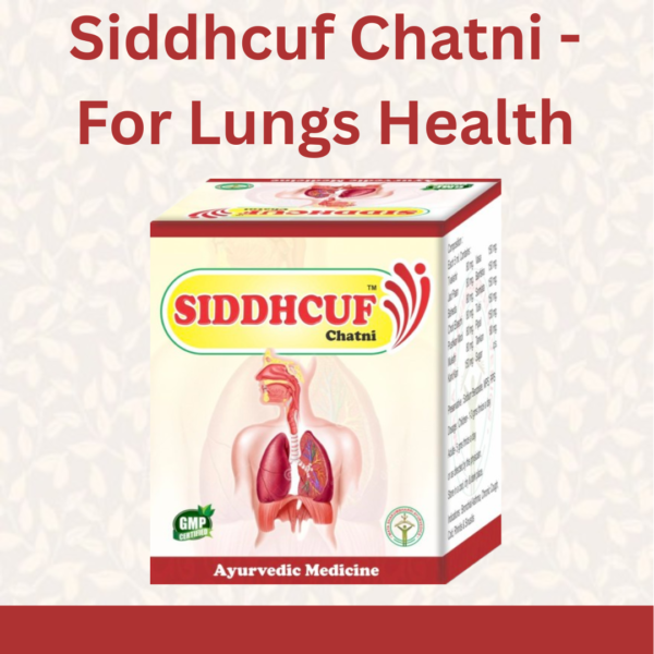 Siddhcuf Chatani - For Cough, Cold &  Respiratory Disorders