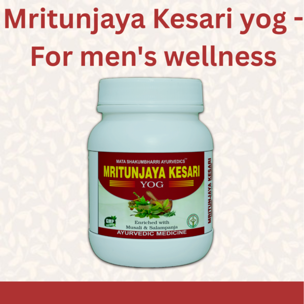 Mritunjaya Kesari Yog - For men's wellness,  Low sperm count & Erectile dysfunction